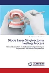 Diode Laser Gingivectomy Healing Process By Rada Torezova Kazakova Paperback Boo. Fixed Price $62.00.